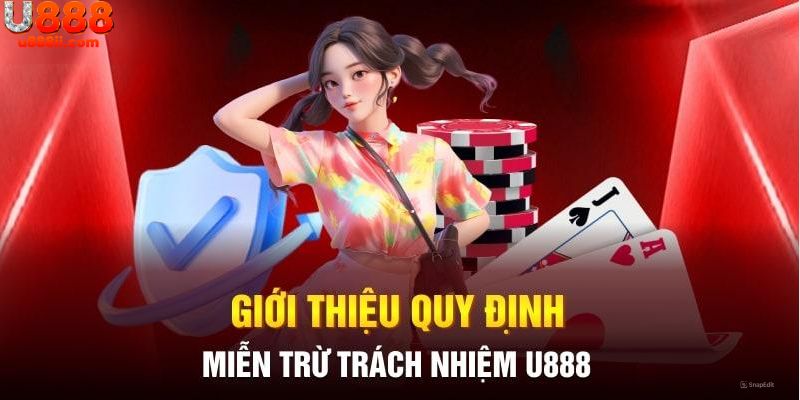 Chính sách miễn trách nhiệm tại nền tảng U888