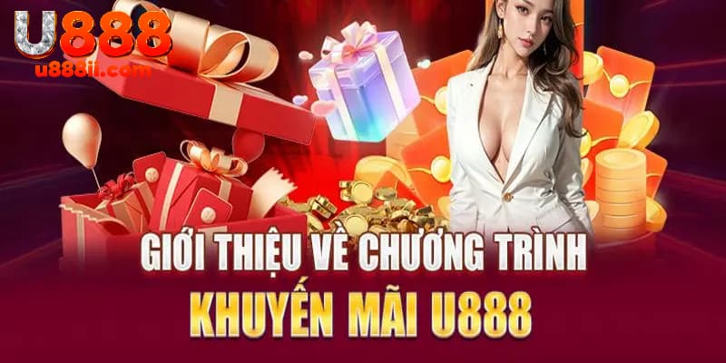 Ưu đãi có tại U888 là cơ hội tuyệt vời để anh em hội viên gia tăng nguồn vốn