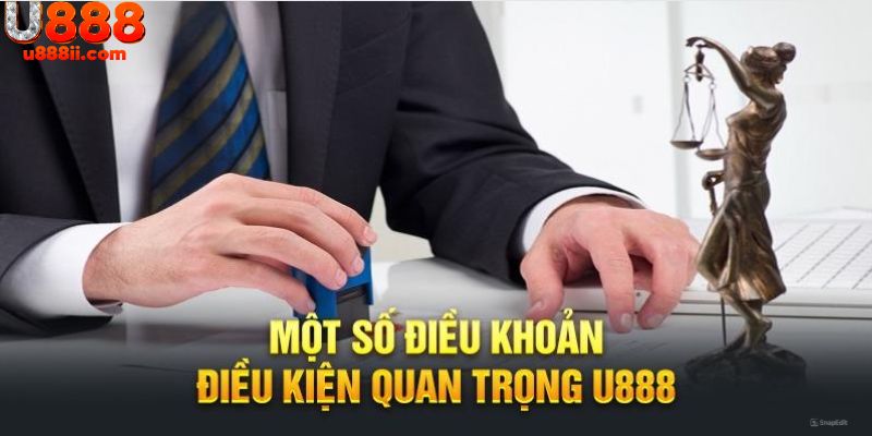 Quy định chung điều khoản điều kiện U888 