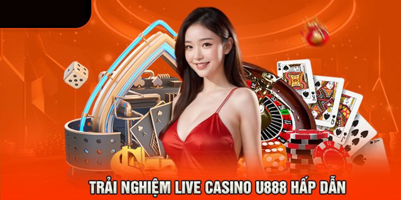 Tìm hiểu yếu tố tạo nên thương hiệu Casino U888